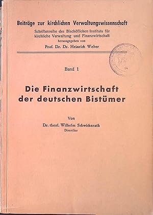 Die Finanzwirtschaft der deutschen Bistümer. Beiträge zur kirchlichen Verwaltungswissenschaft ; B...