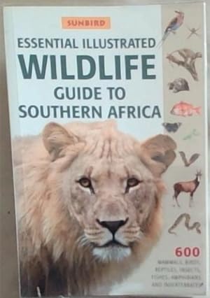 Bild des Verkufers fr Sunbird Essential Illustrated Wildlife Guide to Southern Africa zum Verkauf von Chapter 1