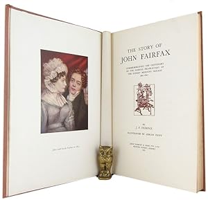 THE STORY OF JOHN FAIRFAX: Commemorating the centenary of the Fairfax Proprietary of The Sydney M...