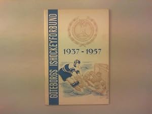 Göteborgs Ishockeyförbund 1937 - 1957.