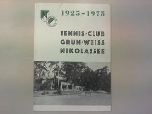 Seller image for Tennis-Club Grn-Weiss Nikolassee 1925 - 1975. for sale by Antiquariat Matthias Drummer