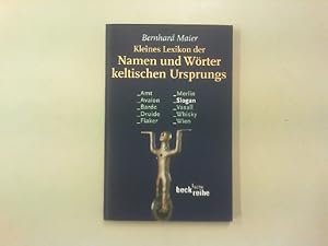 Bild des Verkufers fr Kleines Lexikon der Namen und Wrter keltischen Ursprungs. zum Verkauf von Antiquariat Matthias Drummer