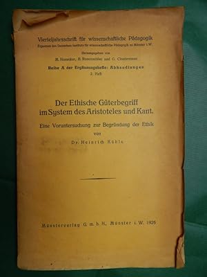 Der Ethische Güterbegriff im System des Aristoteles und Kant