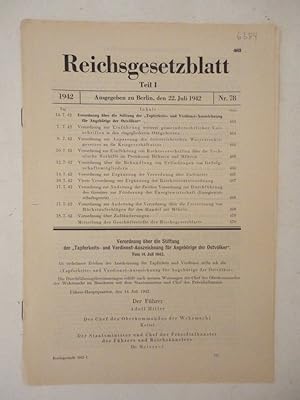 Seller image for Reichsgesetzblatt Teil I Nr.78 vom 22.Juli 1942. Verordnung ber die Stiftung der "Tapferkeits- und Verdienst-Auszeichung fr Angehrige der Ostvlker" / VO ber die Behandlung von Erfindungen von Gefolgschaftsmitgliedern / VO . ber Enteneier for sale by Galerie fr gegenstndliche Kunst