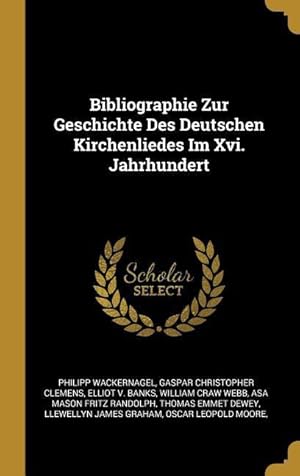 Bild des Verkufers fr Bibliographie Zur Geschichte Des Deutschen Kirchenliedes Im XVI. Jahrhundert zum Verkauf von moluna