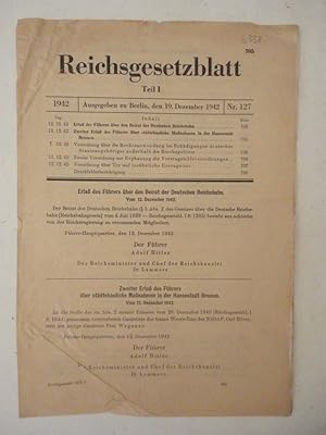 Seller image for Reichsgesetzblatt Teil I. Nr.127 vom 19.Dezember 1942. Erlass des Fhrers ber den Beirat der Deutschen Reichsbahn sowie zweiter Erlass des Fhrers ber stdtebauliche Manahmen in der Hansestadt Bremen / Rechtsanwendung bei Schdigungen deutscher Staatsangehriger auerhalb des Reichsgebietes for sale by Galerie fr gegenstndliche Kunst