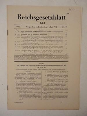 Bild des Verkufers fr Reichsgesetzblatt Teil I Nr. 76 vom 14. Juli 1942. Verordnung ber Stiftung des Cholmschildes / VO ber die Gewinnung von Lrchenharz (Lrchenterpentin) / Dritte VO ber Zuschsse zur Landarbeitersiedlung zum Verkauf von Galerie fr gegenstndliche Kunst