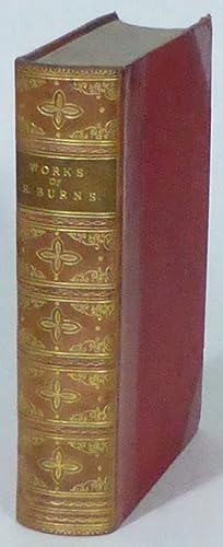 The Globe Edition. Poems, Songs and Letters, being The Complete Works of Robert Burns. Edited fro...