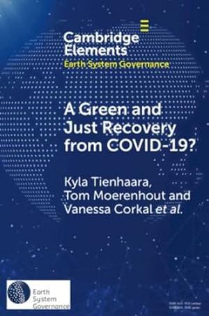 Seller image for A Green and Just Recovery from COVID-19? (Elements in Earth System Governance) by Tienhaara, Kyla [Paperback ] for sale by booksXpress