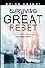 Seller image for Surviving the Great Reset: Tips and Tricks to Rescue Your Savings and Assets [Soft Cover ] for sale by booksXpress