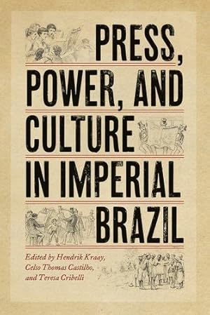 Image du vendeur pour Press, Power, and Culture in Imperial Brazil [Paperback ] mis en vente par booksXpress