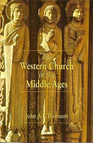 Seller image for The Western Church in the Middle Ages (Hodder Arnold Publication) by Thomson, John A. F. [Paperback ] for sale by booksXpress