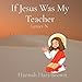 Bild des Verkufers fr If Jesus Was My Teacher: Letter N [Soft Cover ] zum Verkauf von booksXpress