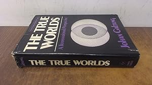 Seller image for The true worlds: A transnational perspective (Preferred worlds for the 1990s) for sale by BoundlessBookstore