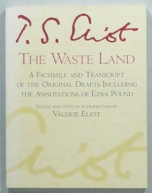 Imagen del vendedor de The Waste Land. A Facsimile and Transcript of the Original Drafts, including the Annotations of Ezra Pound. Edited by Valerie Eliot. a la venta por Patrik Andersson, Antikvariat.