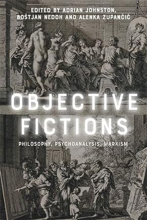 Bild des Verkufers fr Objective Fictions: Philosophy, Psychoanalysis, Marxism [Paperback ] zum Verkauf von booksXpress