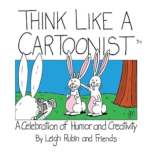Bild des Verkufers fr Think Like A Cartoonist - A Celebration Of Humor And Creativity zum Verkauf von GreatBookPrices