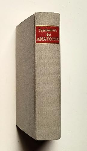 Anatomisches Taschenbuch für Ärzte und Wundärzte. Leipzig, Barth, 1810. Dritte sehr vermehrte Auf...