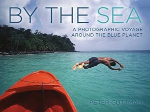 Seller image for By the Sea: A Photographic Voyage Around the Blue Planet by Guttman, Peter [Paperback ] for sale by booksXpress