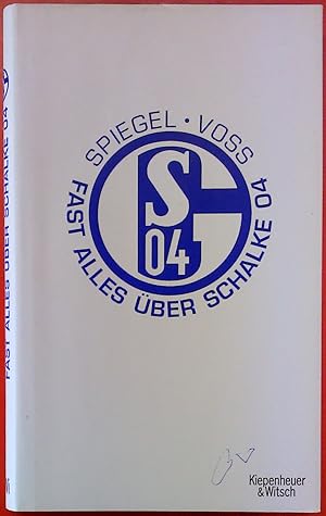 Immagine del venditore per Fast alles ber Schalke 04 - 1. Auflage venduto da biblion2