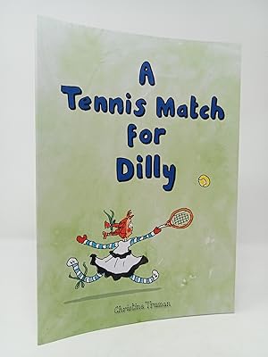 Seller image for A Tennis Match for Dilly. for sale by ROBIN SUMMERS BOOKS LTD