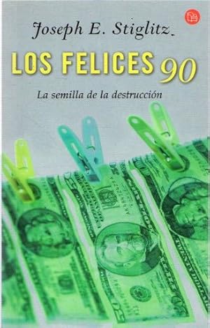 Seller image for Los felices 90. La semilla de la destruccin . for sale by Librera Astarloa