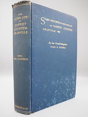 Seller image for Some Records of the Later Life of Harriet, Countess Granville. for sale by ROBIN SUMMERS BOOKS LTD