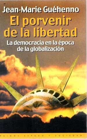 Seller image for El provenir de la libertad. La democracia en la poca de la globalizacin . for sale by Librera Astarloa