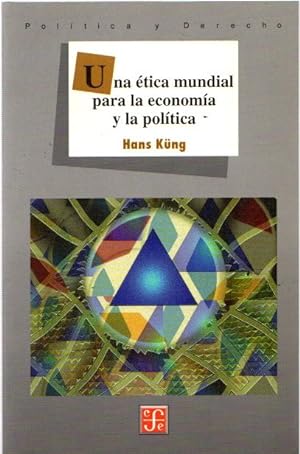 Image du vendeur pour Una tica mundial para la economa y la poltica . mis en vente par Librera Astarloa
