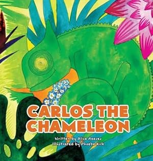 Immagine del venditore per Carlos the Chameleon by Reeves, Alice [Hardcover ] venduto da booksXpress