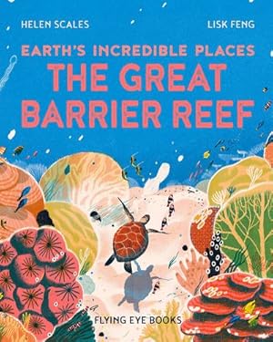 Imagen del vendedor de The Great Barrier Reef (Earth's Incredible Places) by Scales, Dr. Helen [Paperback ] a la venta por booksXpress