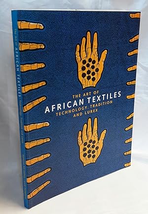 Imagen del vendedor de The Art of African Textiles. Technology, Tradition and Lurex. a la venta por Addyman Books