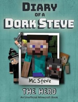 Seller image for Diary of a Minecraft Dork Steve: Book 2 - The Hero by Steve, MC [Paperback ] for sale by booksXpress