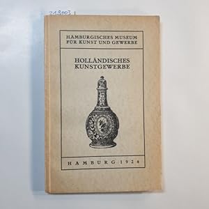 Seller image for Hollndisches Kunstgewerbe for sale by Gebrauchtbcherlogistik  H.J. Lauterbach