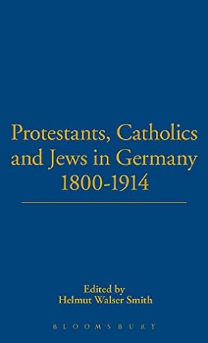 Seller image for Protestants, Catholics and Jews in Germany, 1800-1914 [Hardcover ] for sale by booksXpress