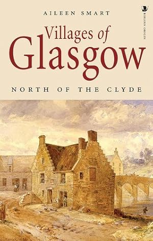 Imagen del vendedor de Villages of Glasgow: North of the Clyde by Aileen Smart [Paperback ] a la venta por booksXpress