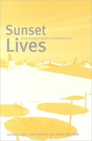 Seller image for Sunset Lives: British Retirement Migration to the Mediterranean [Soft Cover ] for sale by booksXpress