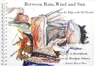 Seller image for Between Rain, Wind and Sun: Over the Edge at the Ness of Brodgar [Soft Cover ] for sale by booksXpress