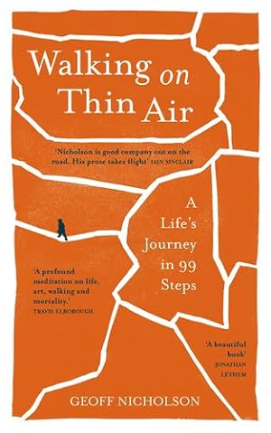 Seller image for Walking on Thin Air: A Life  s Journey in 99 Steps by Nicholson, Geoff [Paperback ] for sale by booksXpress