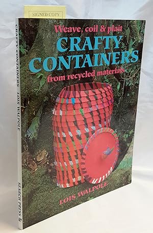 Seller image for Weave, Coil and Plait. Crafty Containers From recycled Materials. SIGNED BY AUTHOR. for sale by Addyman Books