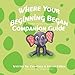 Imagen del vendedor de Where Your Beginning Began - Companion Guide [Soft Cover ] a la venta por booksXpress