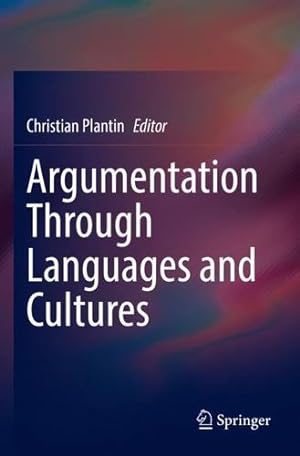 Image du vendeur pour Argumentation Through Languages and Cultures [Paperback ] mis en vente par booksXpress