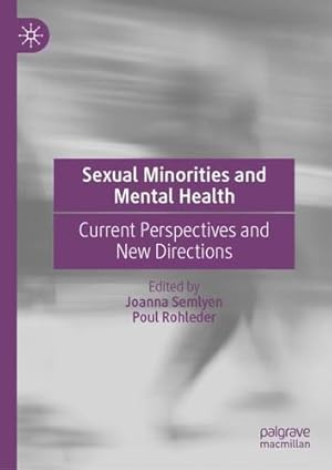 Image du vendeur pour Sexual Minorities and Mental Health: Current Perspectives and New Directions [Hardcover ] mis en vente par booksXpress