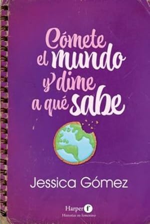 Seller image for C³mete el mundo y dime a qu© sabe (Spanish Edition) by G³mez, Jessica [Paperback ] for sale by booksXpress