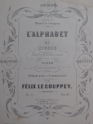 Seller image for LE COUPPEY Flix L'Alphabet 25 Etudes Piano XIXe for sale by partitions-anciennes