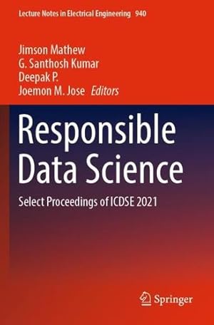 Imagen del vendedor de Responsible Data Science: Select Proceedings of ICDSE 2021 (Lecture Notes in Electrical Engineering) [Paperback ] a la venta por booksXpress