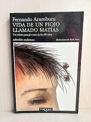 Imagen del vendedor de Vida de un piojo llamado Matas. Fernando Aramburu. Tusquets, andanzas 558, 2009. Ilustrado. a la venta por Bibliomania