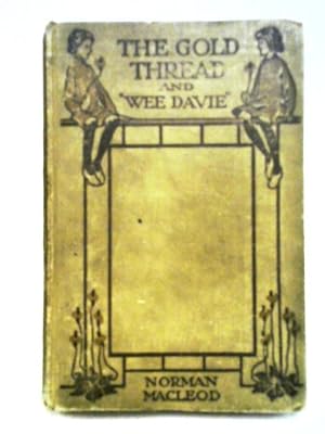 Seller image for The Gold Thread and Wee Davie for sale by World of Rare Books
