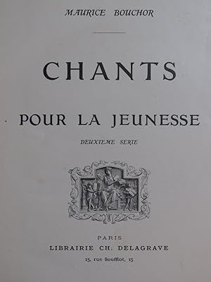 Bild des Verkufers fr BOUCHOIR Maurice Chants pour la Jeunesse 2e Srie Chant Piano 1906 zum Verkauf von partitions-anciennes