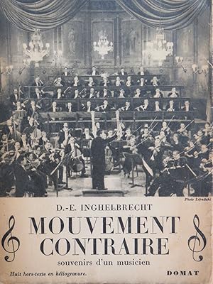 INGHELBRECHT D. E. Mouvement Contraire Souvenirs d'un musicien 1947